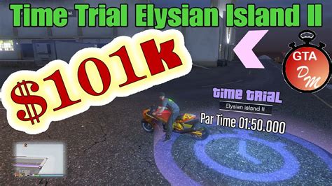 GTA 5 Online Weekly Time Trial Elysian Island II 101k YouTube