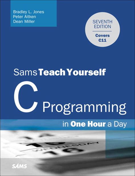 Jones Aitken And Miller C Programming In One Hour A Day Sams Teach