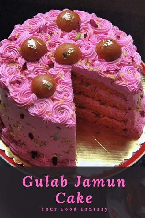 Gulab Jamun Cake - EGGLESS Recipe - Your Food Fantasy