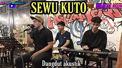 Sewu Kutoalmdidi Kempot Live Dangdut Akustik Kemanjan Coffe Sukoharjo