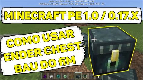 Minecraft PE 1 0 0 17 X COMO USAR O ENDER CHEST BAU DO FIM