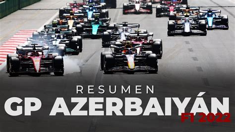 Resumen del GP de Azerbaiyán F1 2022 Víctor Abad YouTube