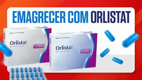 ORLISTAT REMÉDIO PARA EMAGRECER SERÁ QUE FUNCIONA YouTube