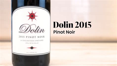 Dolin Pinot Noir La Encantada Vineyard Sta Rita Hills Wine