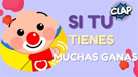 Si Tú Tienes Muchas Ganas de Aplaudir Canciones Infantiles Juguemos