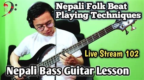 Nepali Folk Beat Playing Techniques Nepali Bass Guitar Lesson Live