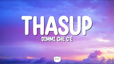 thasup Dimmi Che C è Lyrics feat Tedua YouTube