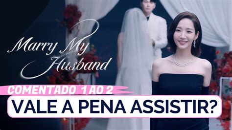 Marry My Husband Ep Ao A Esposa Do Meu Marido Dorama Coreano