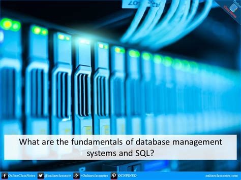 What Are The Fundamentals Of Database Management Systems And Sql Onlineclassnotes