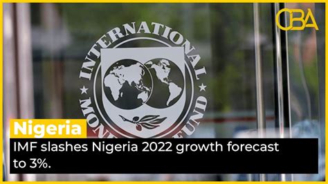 Imf Slashes Nigeria Growth Forecast To Youtube