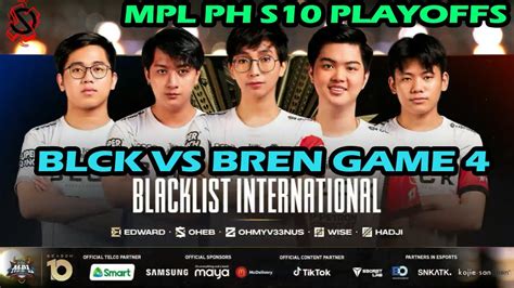 MPL PH S10 PLAYOFFS DAY 2 BLCK VS BREN GAME 4 Highlights YouTube