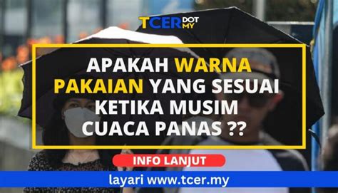 Warna Pakaian Apa Yang Sesuai Ketika Cuaca Panas Tcer My