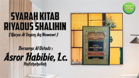 Live Syarah Kitab Riyadush Shalihin Ustadz Muhammad Asror Habibi