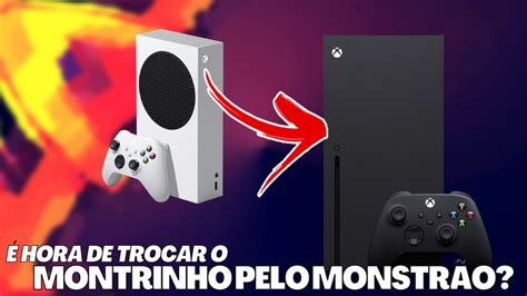 VALE A PENA TROCAR XBOX SERIES S PELO XBOX SERIES X COMPARATIVO E