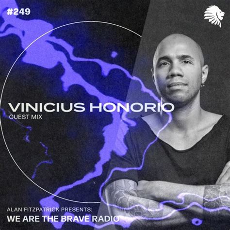 Stream We Are The Brave Radio 249 Guest Mix From Vinicius Honorio By