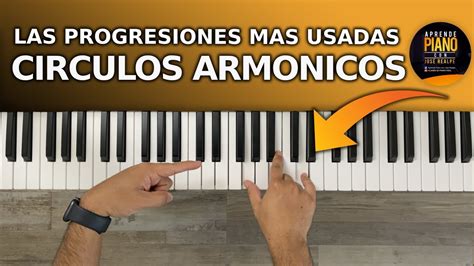 Los Circulos Armonicos En El Piano Progresiones De Acordes Acordes