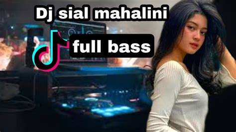 Dj Sial Mahalini Breakbeat Youtube