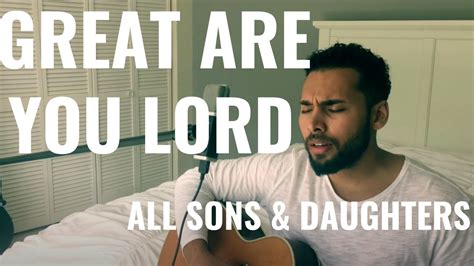 Great Are You Lord All Sons Daughters Acoustic Cover C Jon