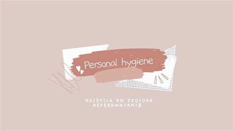 PKDM PERSONAL HYGIENE Naisyila KH 2201066 YouTube