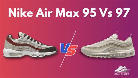 Nike Air Max 95 Vs 97 Which Air Max To Choose In 2023