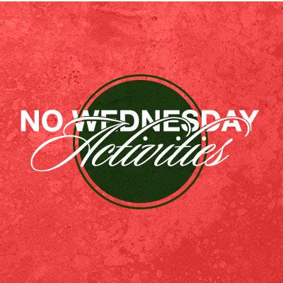 NO Wednesday Activities – First Baptist Church St. Charles