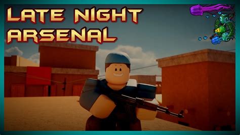 Late Night Arsenal Stream Roblox YouTube