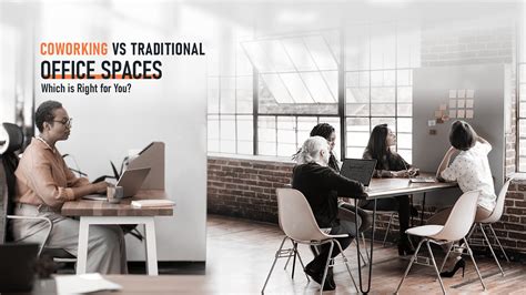 Coworking Vs Traditional Office Spaces Which Is Right For You