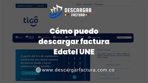 C Mo Puedo Descargar Factura Edatel Une