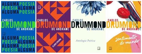 Carlos Drummond De Andrade Principais Obras - Obra de Carlos Drummond de Andrade ganha novas edições que miram ...
