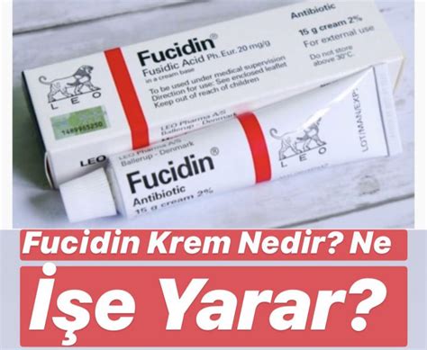 Fucidin Krem Ne E Yarar Nas L Kullan L R