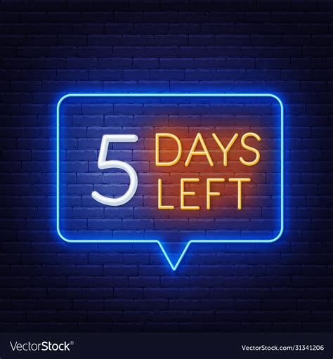 Five Days Left Neon Sign On Brick Wall Background Vector Image