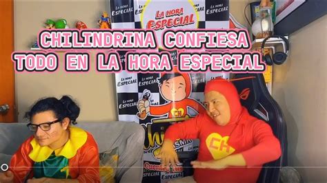 Chilindrina Huachana Confiesa En La Hora Especial Youtube