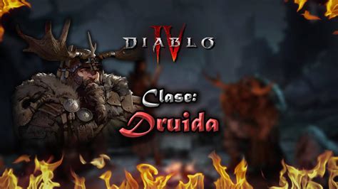 Druida En Diablo 4 Atributos Mejores Habilidades Builds Y Consejos