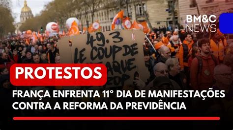 FranÇa Enfrenta 11º Dia De ManifestaÇÕes Contra Reforma Da PrevidÊncia Youtube