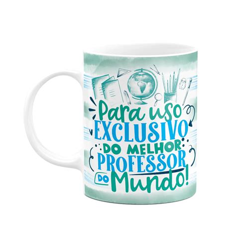 Caneca Professor Uso Exclusivo Do Melhor Do Mundo