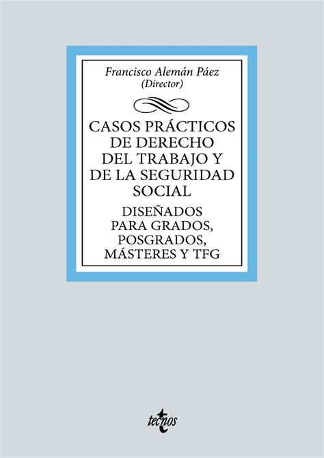 Casos prácticos de Derecho del Trabajo y de la Seguridad Social