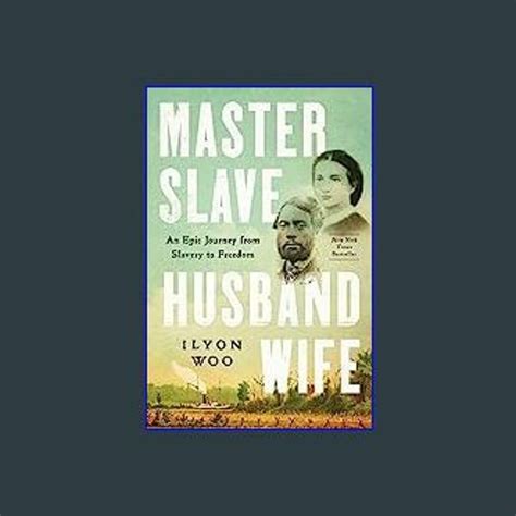 Stream READ Master Slave Husband Wife An Epic Journey From Slavery