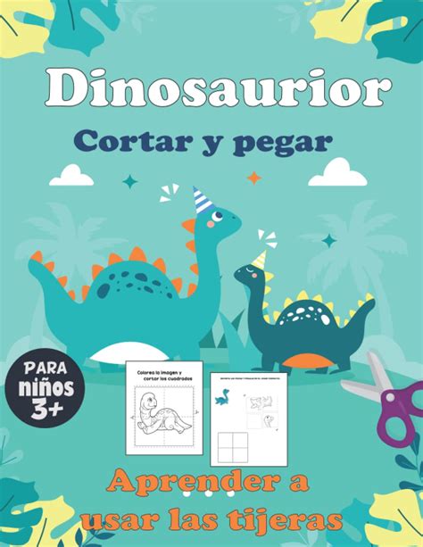 Buy Dinosaurios Cortar Y Pegar Para Niños 3 Aprender A Usar Las