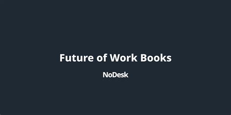 Best Future Of Work Books Nodesk