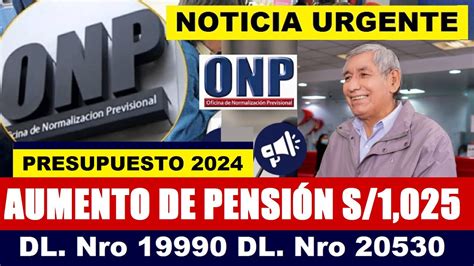 URGENTE ONP S 1 025 SOLES DE AUMENTO DE PENSIÓN PUEDE IR AL