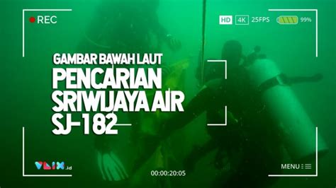 EKSKLUSIF Video Pencarian Sriwijaya Air SJ 182 Bawah Laut Vlix Id