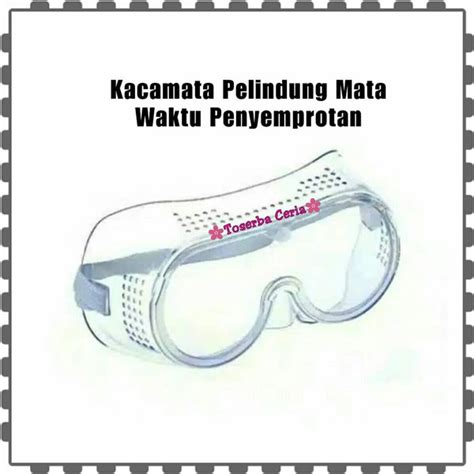 Jual Kacamata Pelindung Mata Safety Google Waktu Penyemprotan Di Lapak