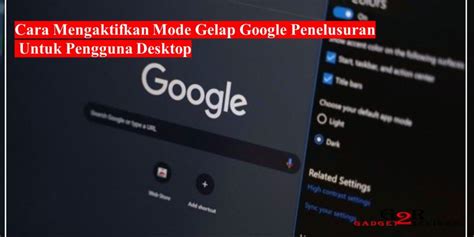 Cara Mengaktifkan Mode Gelap Google Penelusuran Untuk Pengguna Desktop