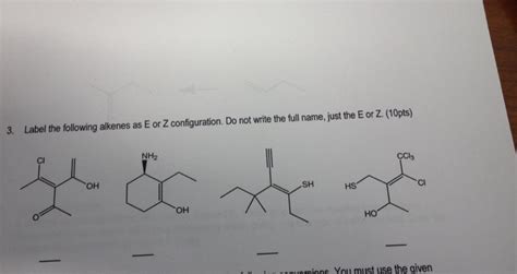 Solved Label The Following Alkenes As E Or Z Chegg