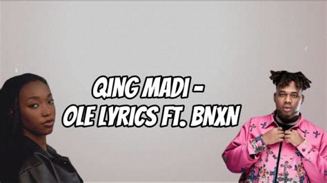 Ole Qing Madi And Bnxn Youtube