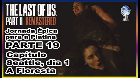 Detonado The Last Of US Part 2 Remastered Jornada 100 PLATINA Parte 19