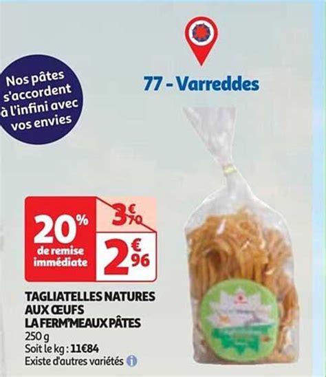 Promo Tagliatelles Natures Aux œufs La Ferm meaux Pâtes chez Auchan