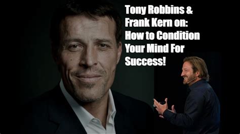 Condition Your Mind For Success Tony Robbins Frank Kern John