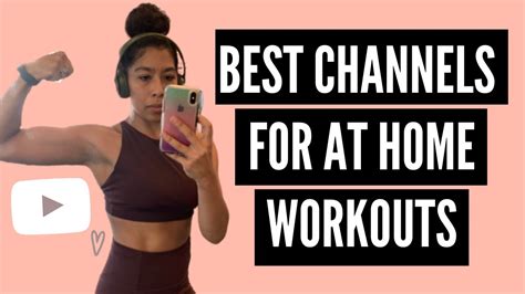 Best Youtube Channels For At Home Workouts Checking In How Im