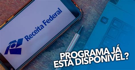 Programa do Imposto de Renda 2023 já está disponível Aprenda a instalar